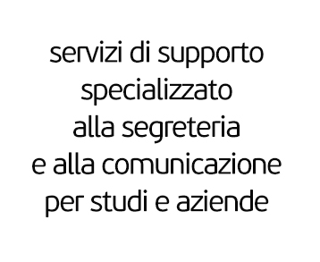 servizi di supporto alla segreteria e mansioni specializzate d'ufficio